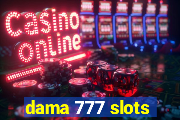 dama 777 slots